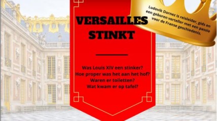 VERSAILLES STINKT - onder voorbehoud-